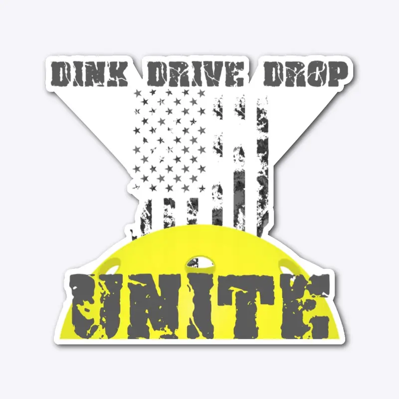 Dink Drive Drop Unite Pickleball Line